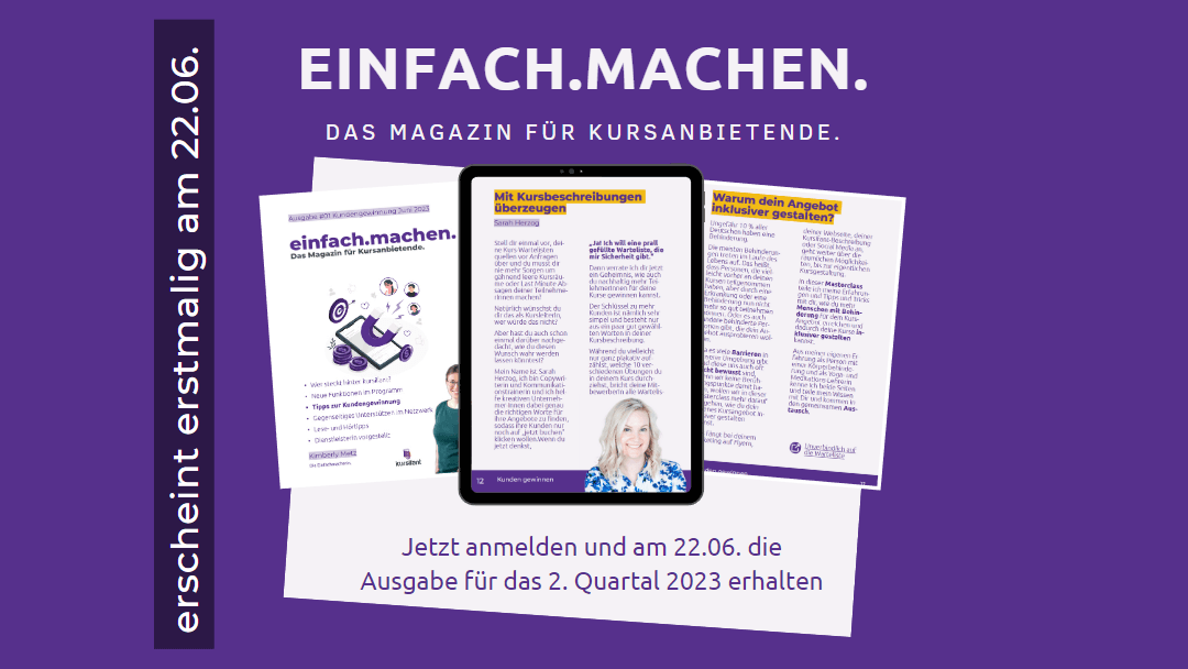 Die erste Ausgabe des Magazins 'einfach.machen.' für Kursanbieter erscheint am 22.06.2023