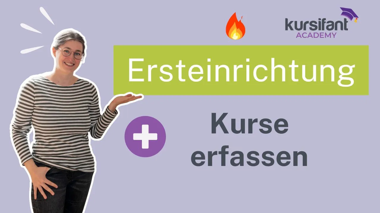 Videoanleitung: Kurse und Termine in kursifant anlegen