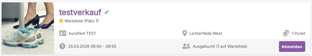 Teilnehmer-Ansicht: Warteliste Platz 1 mit Abmelden-Button und Auslastungsanzeige