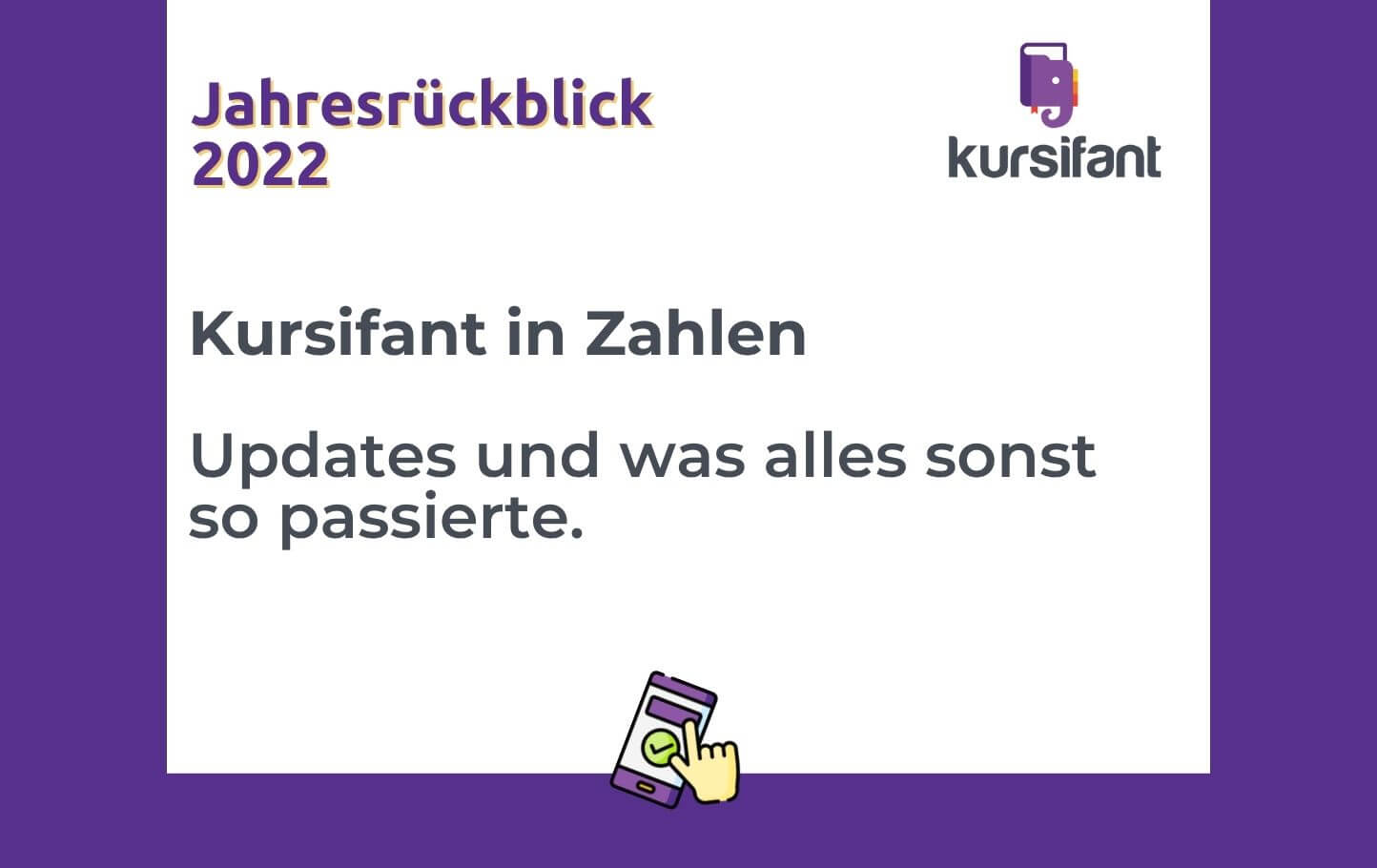 Jahresrückblick 2022: unsere Buchungsapp Kursifant in Zahlen