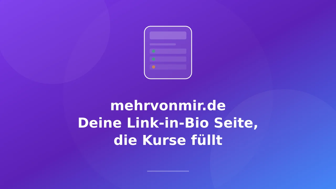 mehrvonmir.de: Deine Link-in-Bio Seite, die Kurse füllt