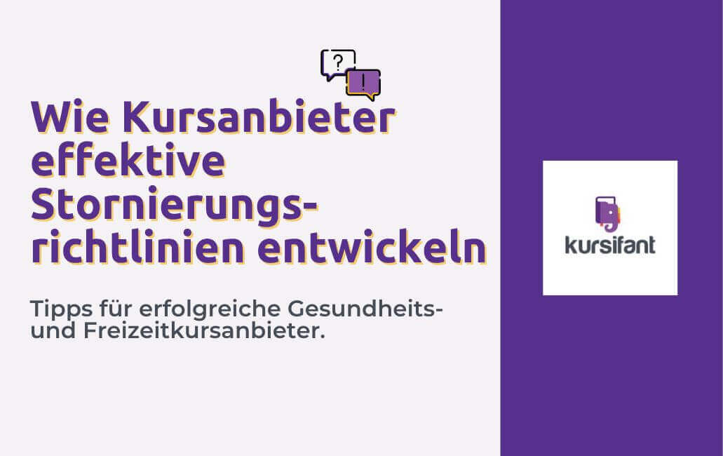 Wie Kursanbieter effektive Stornierungsrichtlinien entwickeln