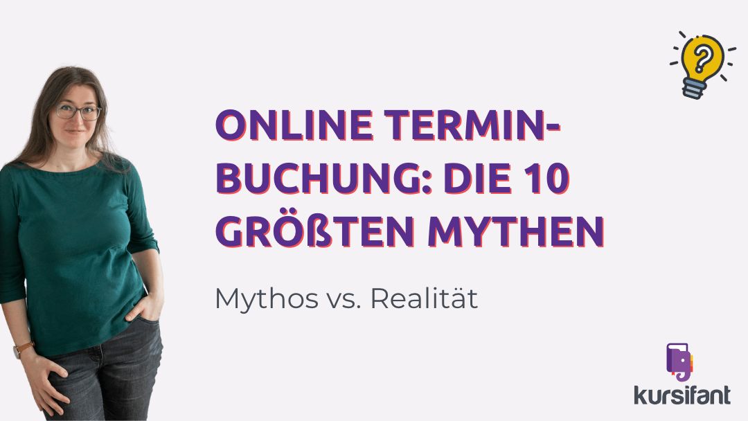 Online Terminbuchung: Die 10 größten Mythen